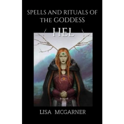 Abbildung von Spells and Rituals of the Goddess Hel (Halloween Deities, Band 2)