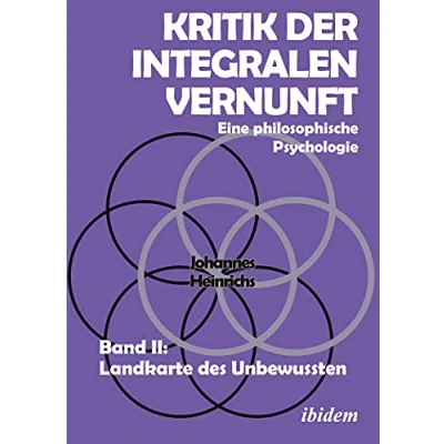 Abbildung von Kritik der integralen Vernunft: Eine philosophische Psychologie. Band II: Landkarte des Unbewussten