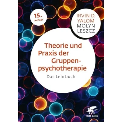 Abbildung von Theorie und Praxis der Gruppenpsychotherapie: Das Lehrbuch