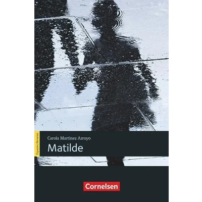 Abbildung von Espacios literarios Lektüren in spanischer Sprache B1: Matilde Lektüre