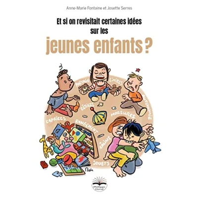 Abbildung von Et si on revisitait certaines idées sur les jeunes enfants ?