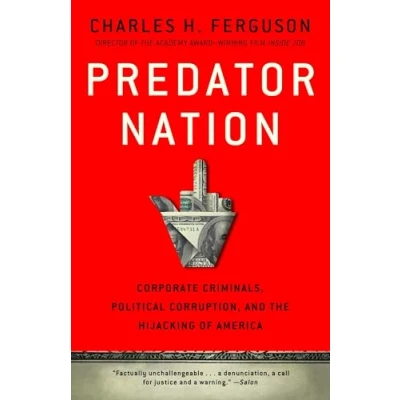 Abbildung von Predator Nation: Corporate Criminals, Political Corruption, and the Hijacking of America