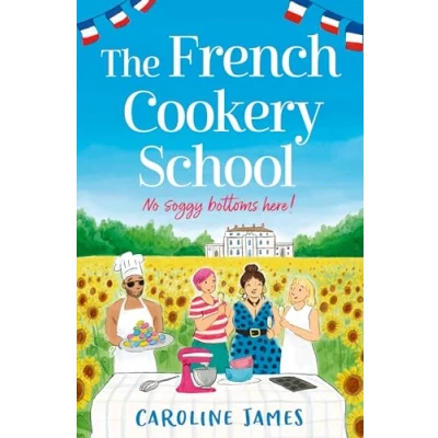 Abbildung von The French Cookery School: perfect escapist beach read for summer 2024!