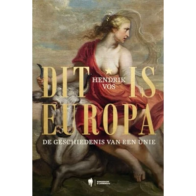 Abbildung von Dit is Europa: de geschiedenis van een unie