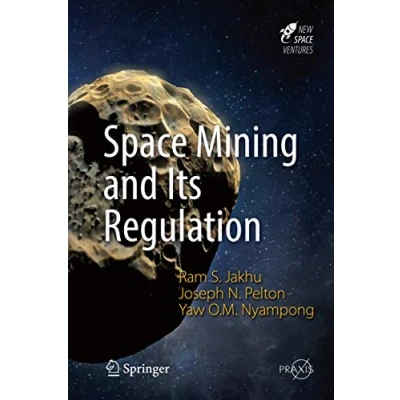 Abbildung von Space Mining and Its Regulation (Springer Praxis Books)