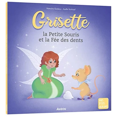 Abbildung von GRISETTE, LA PETITE SOURIS ET FÉE DES DENTS