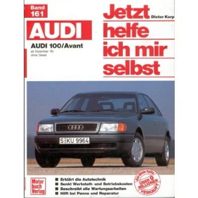 Abbildung von Audi 100/Avant: ab Dezember &#039;90 / ohne Diesel // Reprint der 2. Auflage 2000 (Jetzt helfe ich mir selbst)