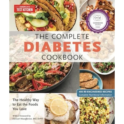 Abbildung von the Complete Diabetes Cookbook: Healthy Way to Eat Foods You Love (The ATK Cookbook Series)
