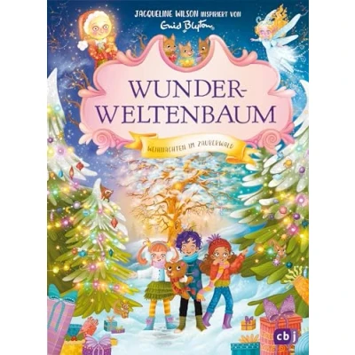 Abbildung von Wunderweltenbaum Weihnachten im Zauberwald: Ein Weihnachts Abenteuer in Anlehnung an Enid Blytons fantastische Reihe ab 8 Jahren (Die Reihe, Band 5)