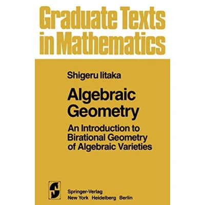 Abbildung von Algebraic Geometry: An Introduction to Birational Geometry of Varieties (Graduate Texts in Mathematics, Band 76)