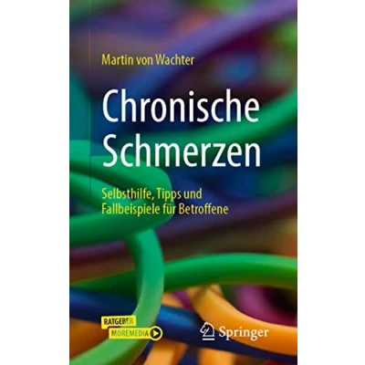 Abbildung von Chronische Schmerzen: Selbsthilfe, Tipps und Fallbeispiele für Betroffene