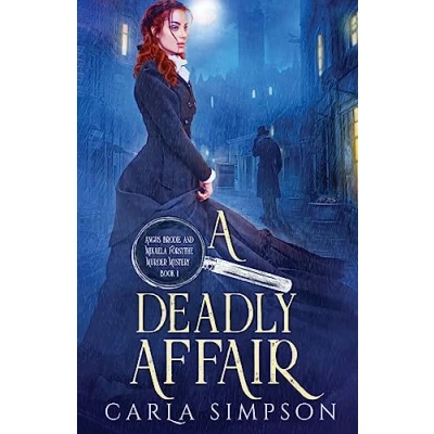 Abbildung von A Deadly Affair (Angus Brodie and Mikaela Forsythe Murder Mystery, Band 1)