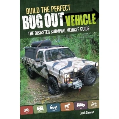 Abbildung von Build The Perfect Bug Out Vehicle: Disaster Survival Vehicle Guide