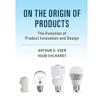 Abbildung von On The Origin of Products: Evolution Product Innovation and Design