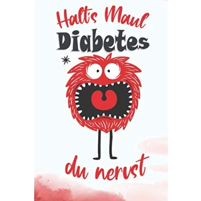 Abbildung von Halt&#039;s Maul Diabetes du nervst: Tagebuch, Blutzucker Journal und Insulin Logbuch Für Diabetiker Kalenderwoche Menschen mit ... 2 Jahre / 1,diabetiker tagebuch typ