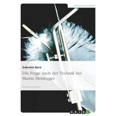 Abbildung von Die Frage nach der Technik bei Martin Heidegger