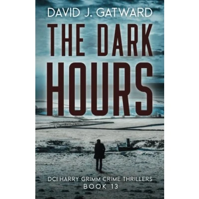 Abbildung von The Dark Hours: A Yorkshire Murder Mystery (DCI Harry Grimm Crime Thrillers, Band 13)