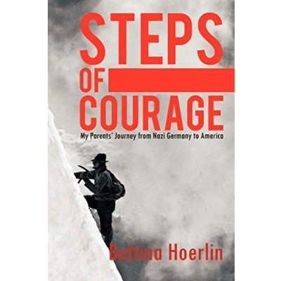 Abbildung von Steps of Courage: My Parents&#039; Journey from Nazi Germany to America