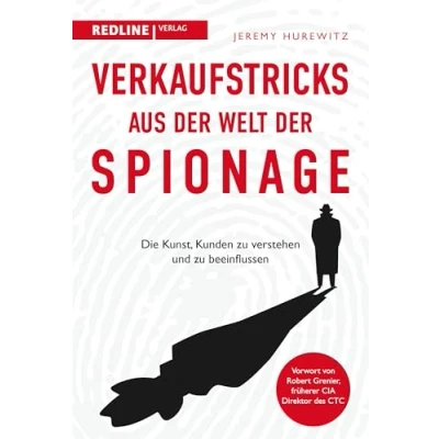 Abbildung von Verkaufstricks aus der Welt Spionage: Die Kunst, Kunden zu verstehen und beeinflussen I Verkaufsstrategien taktiken von Geheimagenten