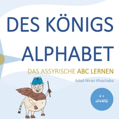 Abbildung von Des Königs Alphabet: Das assyrische ABC lesen und schreiben lernen mit Lamassu