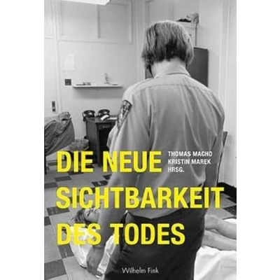 Abbildung von Die neue Sichtbarkeit des Todes