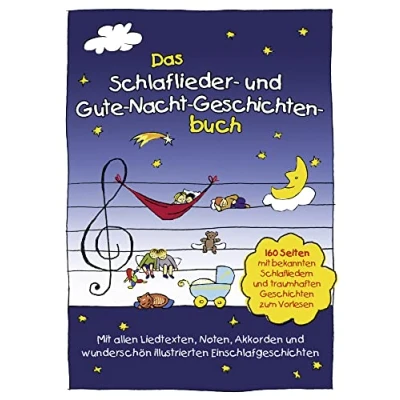 Abbildung von Das Schlaflieder und Gute Nacht Geschichtenbuch: 160 Seiten mit bekannten Schlafliedern traumhaften Geschichten zum Vorlesen: ... &amp; Vorlesen