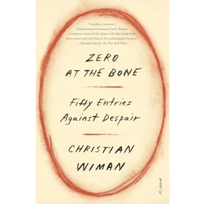 Abbildung von Zero at the Bone: Fifty Entries Against Despair