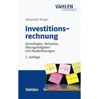 Abbildung von Investitionsrechnung: Grundlagen, Beispiele, Übungsaufgaben mit Musterlösungen (Vahlen kompakt)