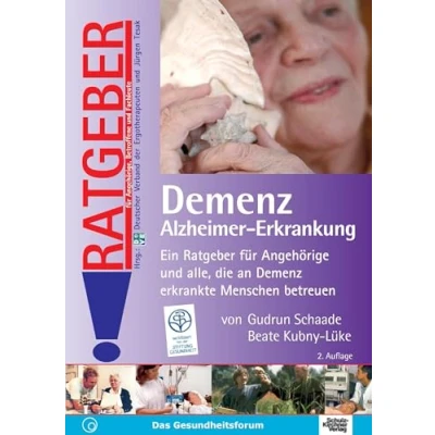 Abbildung von Demenz Alzheimer Erkrankung: Ein Ratgeber für Angehörige und alle, die an erkrankte Menschen betreuen