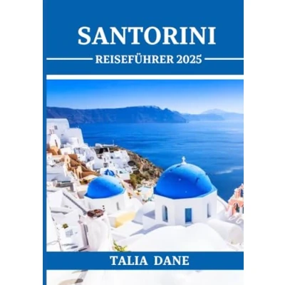 Abbildung von Santorini Reiseführer 2025: Navigieren Sie wie ein Einheimischer