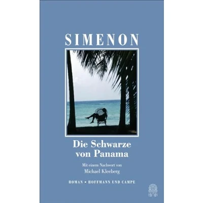 Abbildung von Die Schwarze von Panama: Roman. Mit e. Nachw. v . Michael Kleeberg. (Die großen Romane)