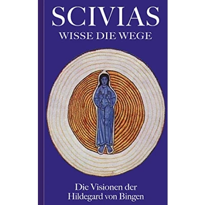 Abbildung von Scivias Wisse Die Wege: Visionen der Hildegard von Bingen