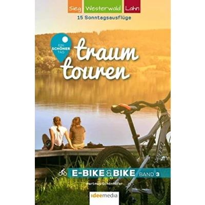 Abbildung von Traumtouren E Bike &amp; Band 3: Ein schöner Tag 15 Sonntagstouren mit Bike. Sieg, Westerwald, Lahn: ... Bike&amp;Bike: Radführer von ideemedia)