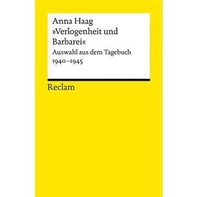 Abbildung von »Verlogenheit und Barbarei«: Auswahl aus dem Tagebuch 19401945 (Reclams Universal Bibliothek)