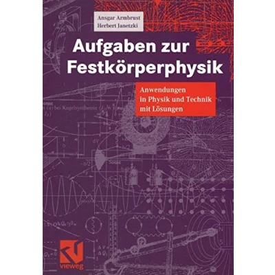 Abbildung von Aufgaben Zur Festkörperphysik: Anwendungen in Physik und Technik mit Lösungen (German Edition)