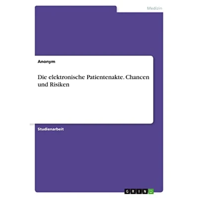 Abbildung von Die elektronische Patientenakte. Chancen und Risiken