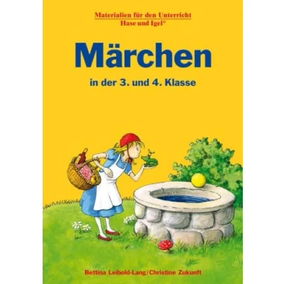 Abbildung von Märchen in der 3. und 4. Klasse: Materialien für den Unterricht