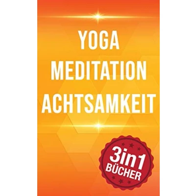 Abbildung von Yoga Meditation Achtsamkeit: 77 Haltungen, 10 Minuten Mediation &amp; Achtsamkeit