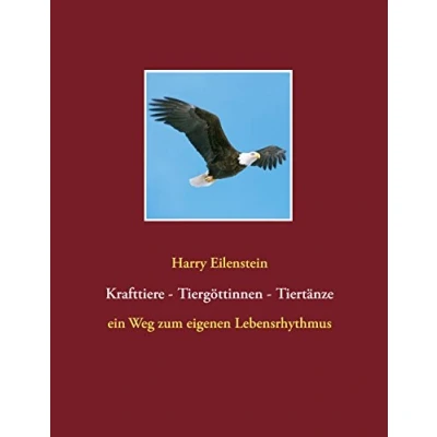 Abbildung von Krafttiere Tiergöttinnen Tiertänze: ein Weg zum eigenen Lebensrhythmus