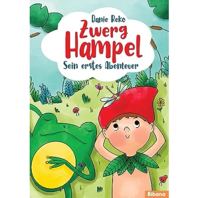 Abbildung von Zwerg Hampel Sein erstes Abenteuer (Band 1): Kinderbuch ab 5 Jahre