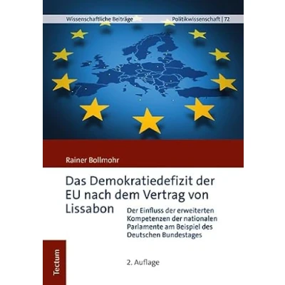 Abbildung von Das Demokratiedefizit der EU nach dem Vertrag von Lissabon: Einfluss erweiterten Kompetenzen nationalen Parlamente am Beispiel des ... aus Tectum Verlag: Politikwissenschaft)