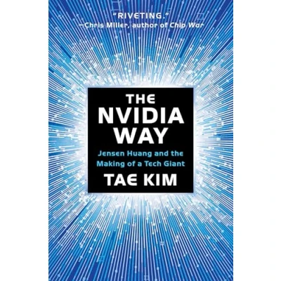 Abbildung von the Nvidia Way: Jensen Huang and Making of a Tech Giant