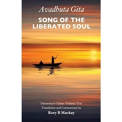 Abbildung von Avadhuta Gita Song of the Liberated Soul: Dattatreya’s Classic Vedanta Text