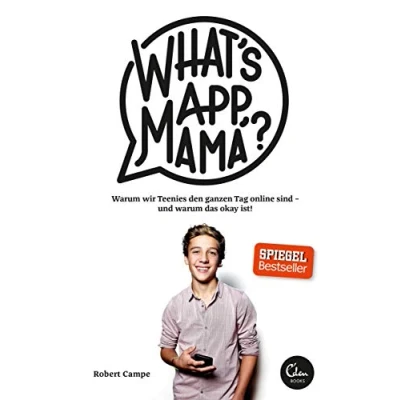 Abbildung von What&#039;s App, Mama?: warum wir Teenies den ganzen Tag online sind und das okay ist!