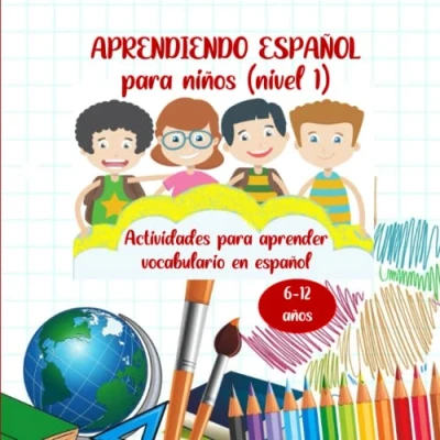 Abbildung von APRENDIENDO ESPAÑOL para NIÑOS (nivel 1): Libro de actividades y juegos aprender vocabulario en español