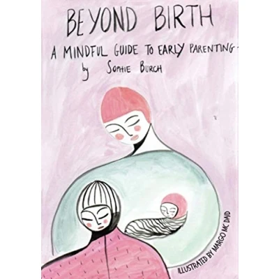 Abbildung von Beyond Birth: A Mindful Guide to Early Parenting