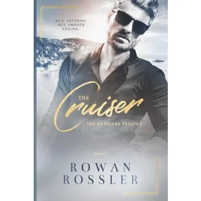 Abbildung von The Cruiser: A Billionaire Romance (The Hustlers Series, Band 1)