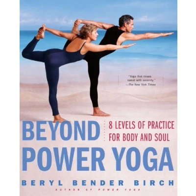 Abbildung von Beyond Power Yoga: 8 Levels of Practice for Body and Soul