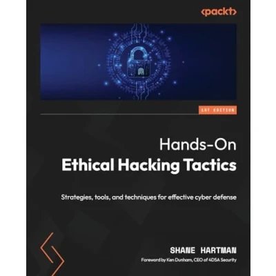 Abbildung von Hands On Ethical Hacking Tactics: Strategies, tools, and techniques for effective cyber defense