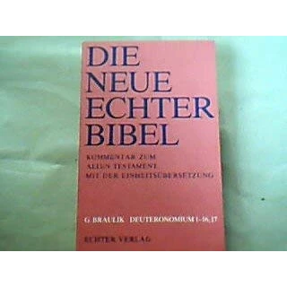 Abbildung von Die neue Echter Bibel. Kommentar zum Alten Testament mit der Einheitsübersetzung. Deuteronomium (Kap. 1 16,17). (15. Lieferung.)